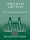 [Great Lives 01] • Abraham Lincoln · The Freedom President